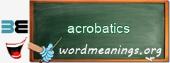 WordMeaning blackboard for acrobatics